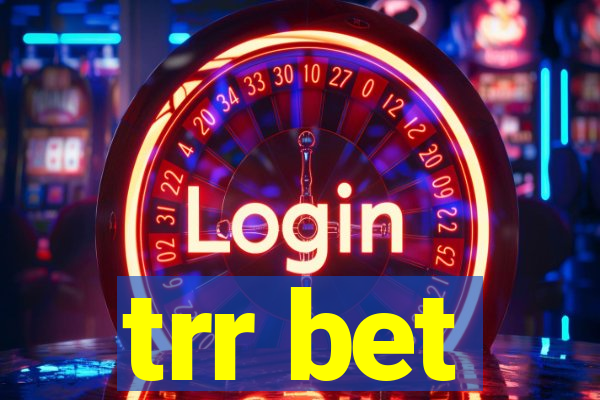 trr bet